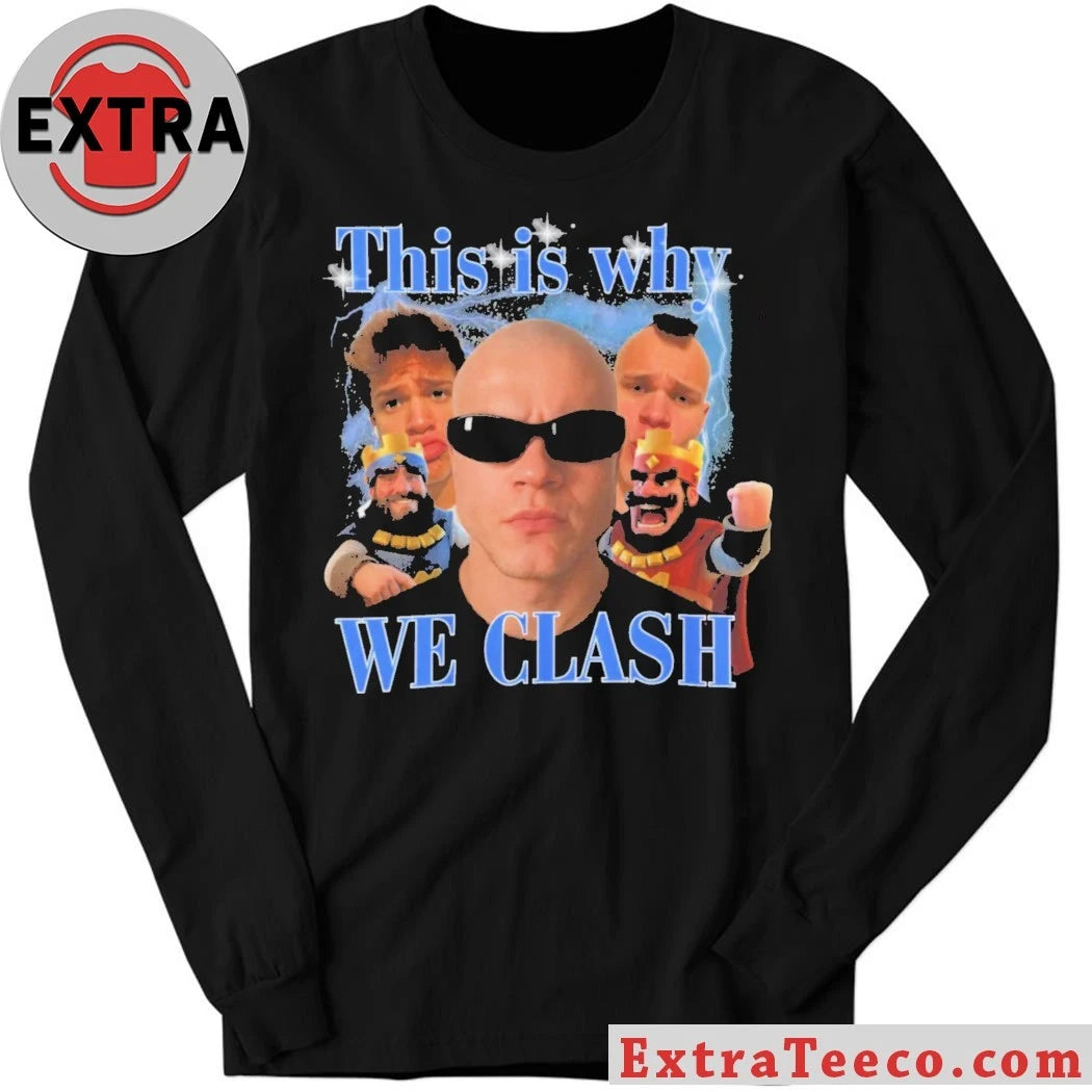 Original This is Why We Clash Jynxzi Twitch streamer Jynxzi and the mobile game Clash Royale Shirt