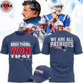 Original We Are All Patriots Been There Won That Logo Two Sided T-Shirt, Hoodie
