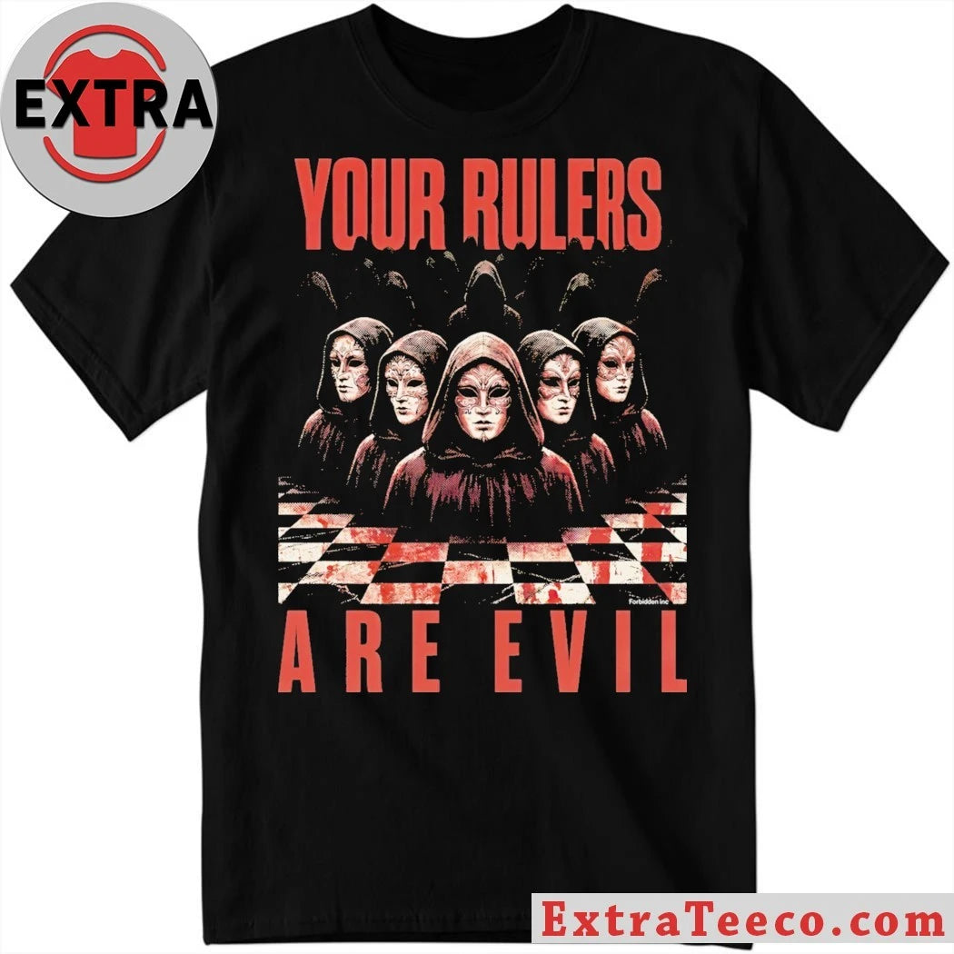 Original Your Rulers Are Evil 2026 T-Shirt