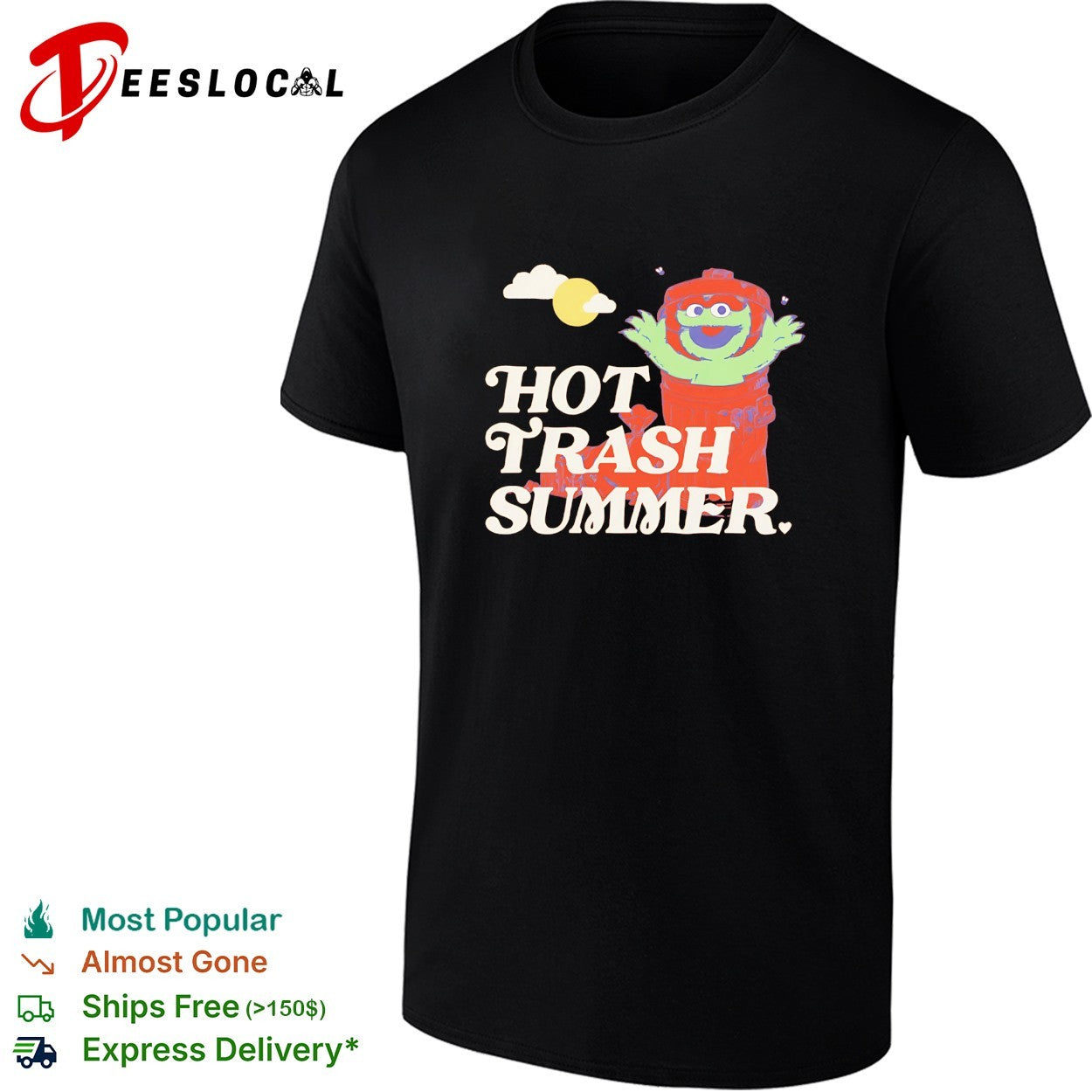 Oscar the Grouch raising arms hot trash summer shirt