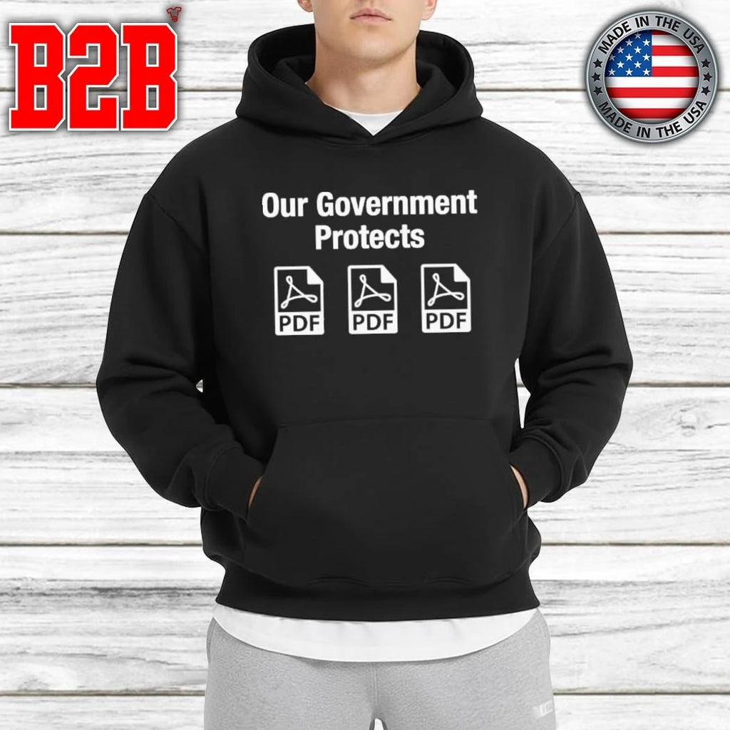 Our Government Protects Pdf Files Shirt