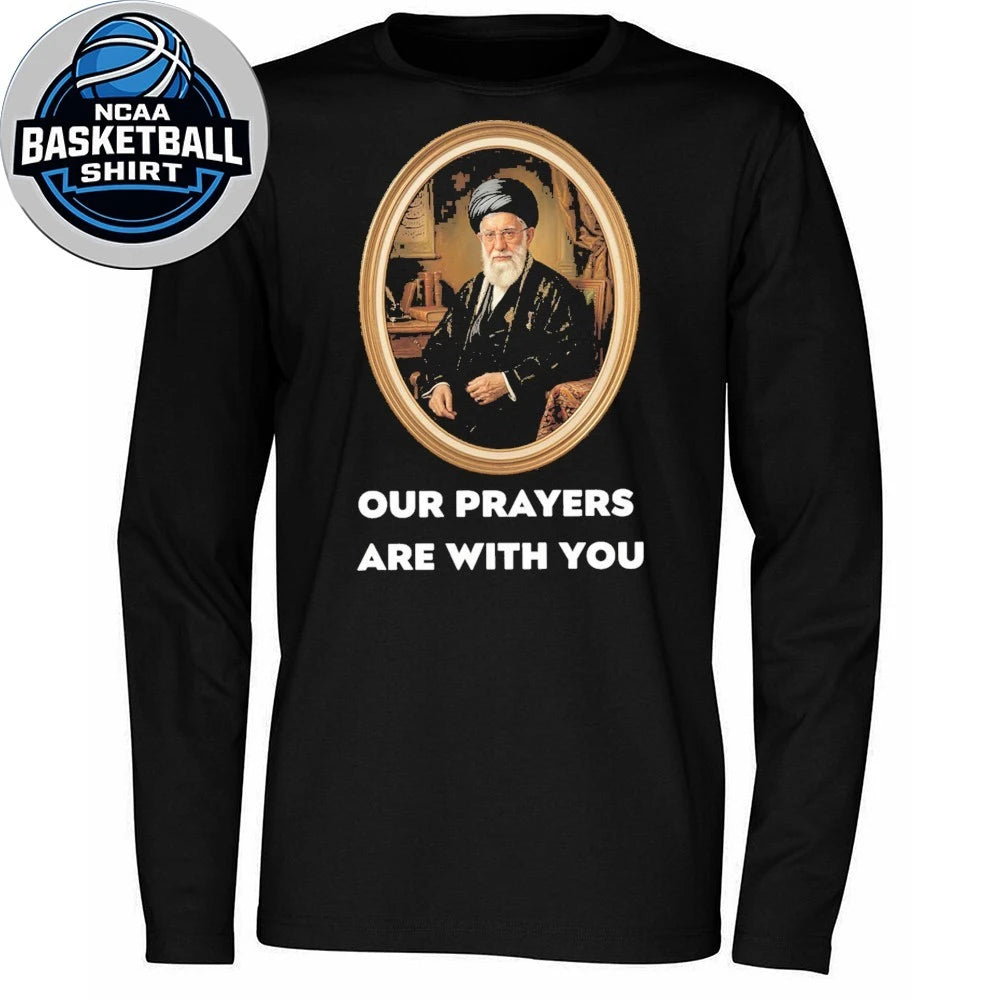 Our Prayers Are With You Iran Peace Support Freedom Protest Graphic T-Shirt
