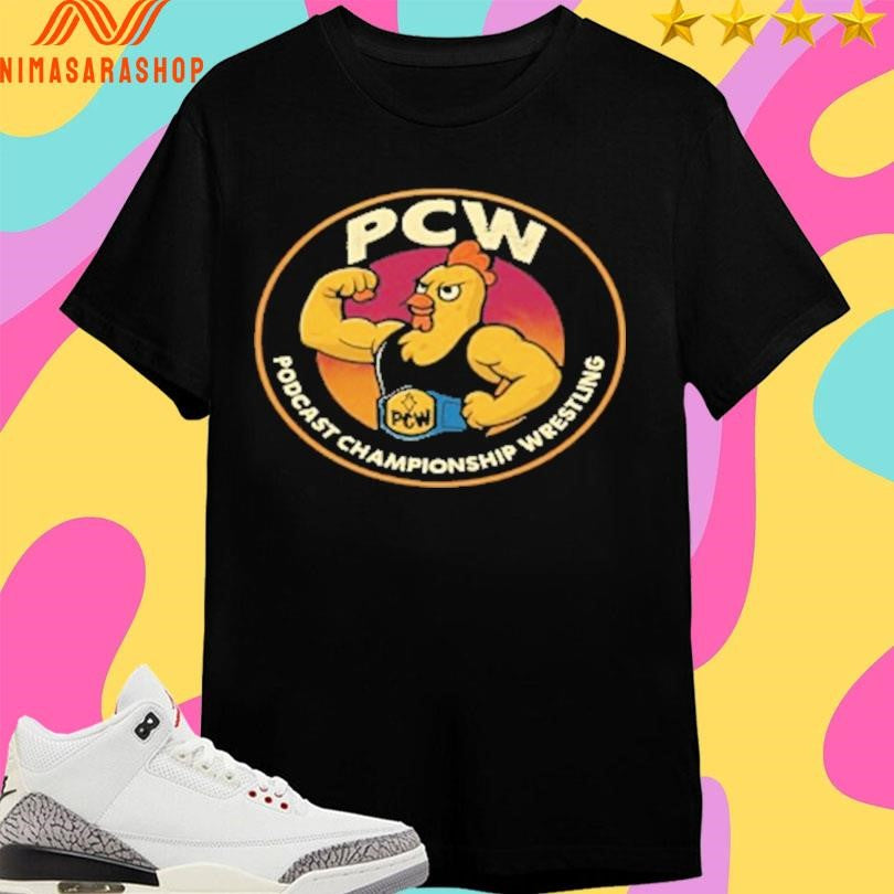PCW Podcast Championship Wrestling Fighting Chicken Shirts