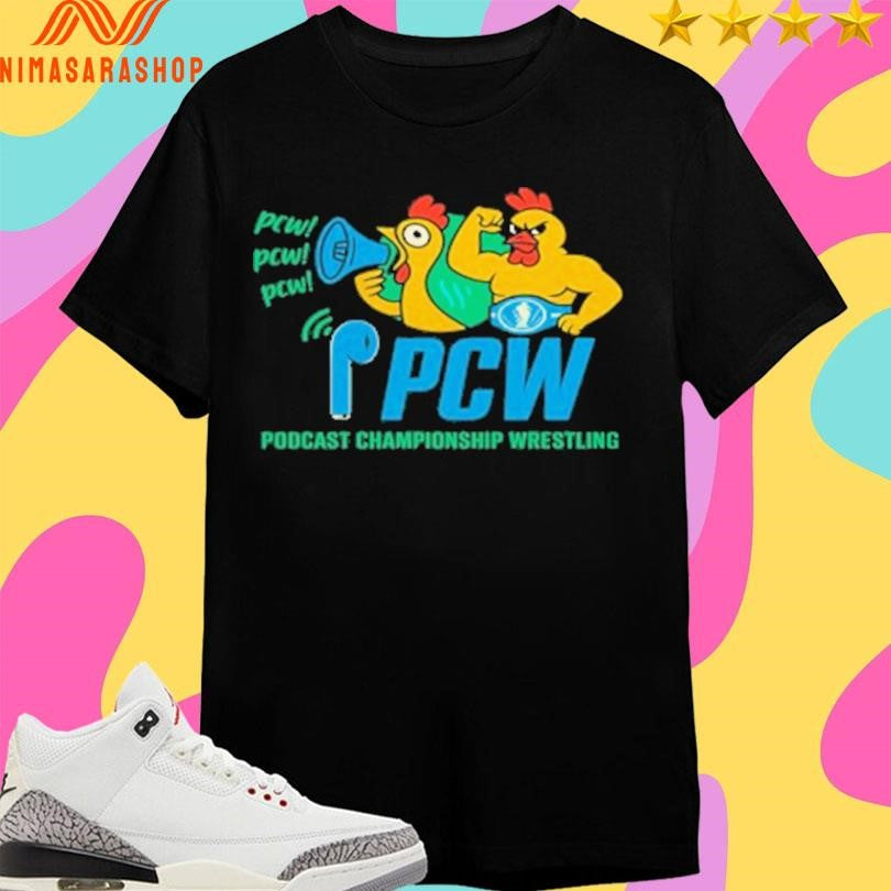PCW Podcast Championship Wrestling Shirts