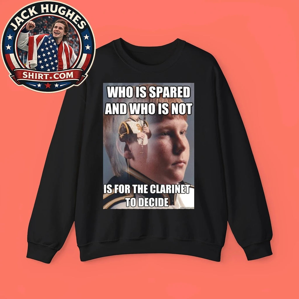 PTSD Clarinet Boy Who Is Spared And Who Is Not Clarinet Is For The Clarinet To Decide Meme Shirt