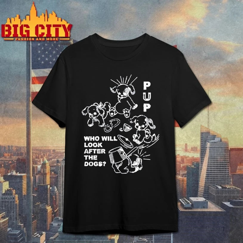 PUP Furbaby Frolic Who will look after the dogs Shirt
