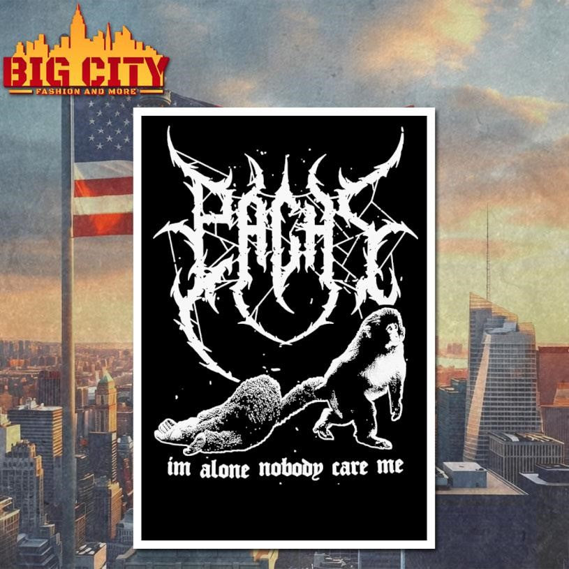 Pachi Metal Im Alone Nodody Care Me Shirt