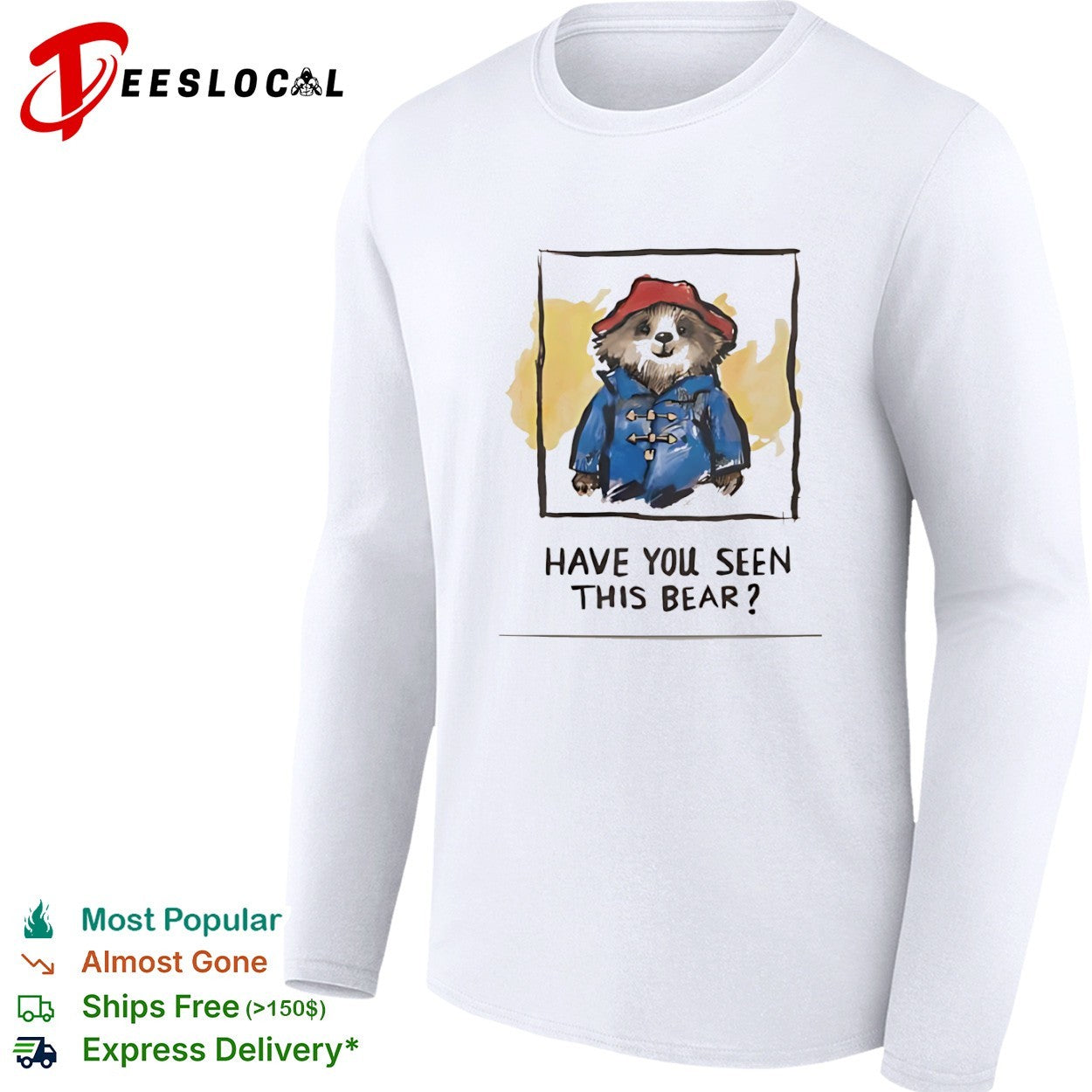 Paddington Bear Have You Seen This Bear shirt