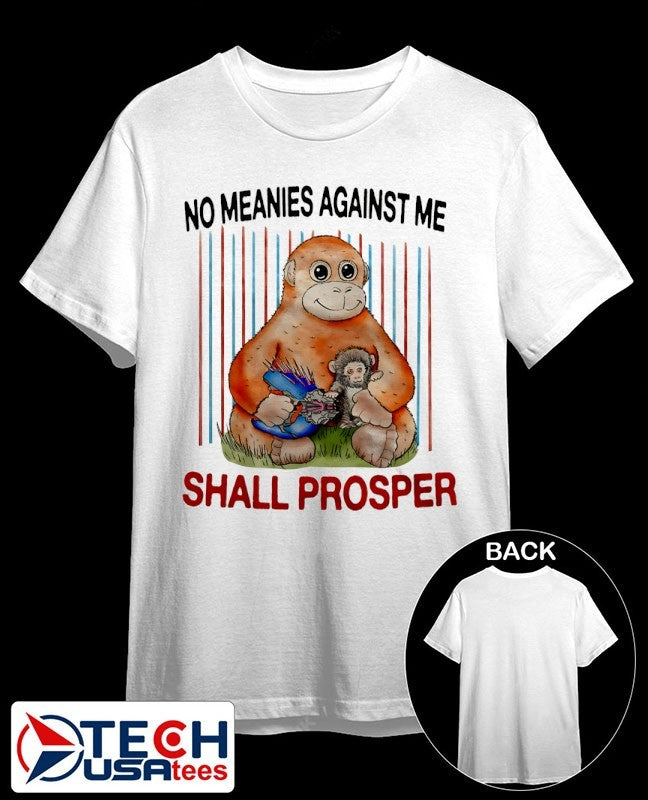 Panchi-Kun no meanies against me shall prosper shirt