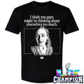 Pander I Think You Guys Might Be Thinking About Yourselves Too Much Shirt
