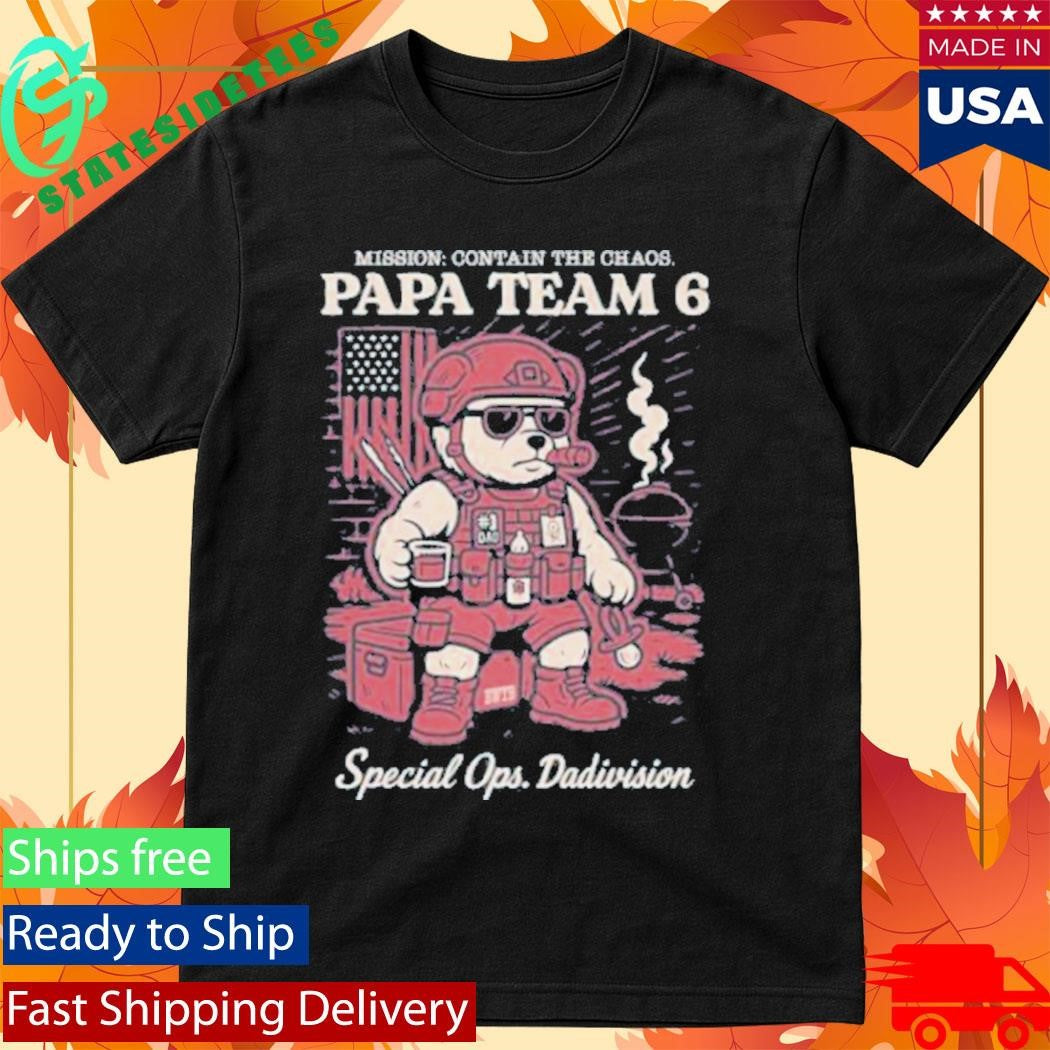 Papa Team 6 Bear Special Ops Dadivision Shirt