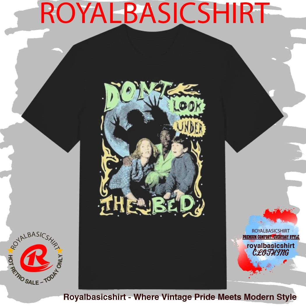Paradise Of Flowers Don’t Look Under The Bed T-Shirt
