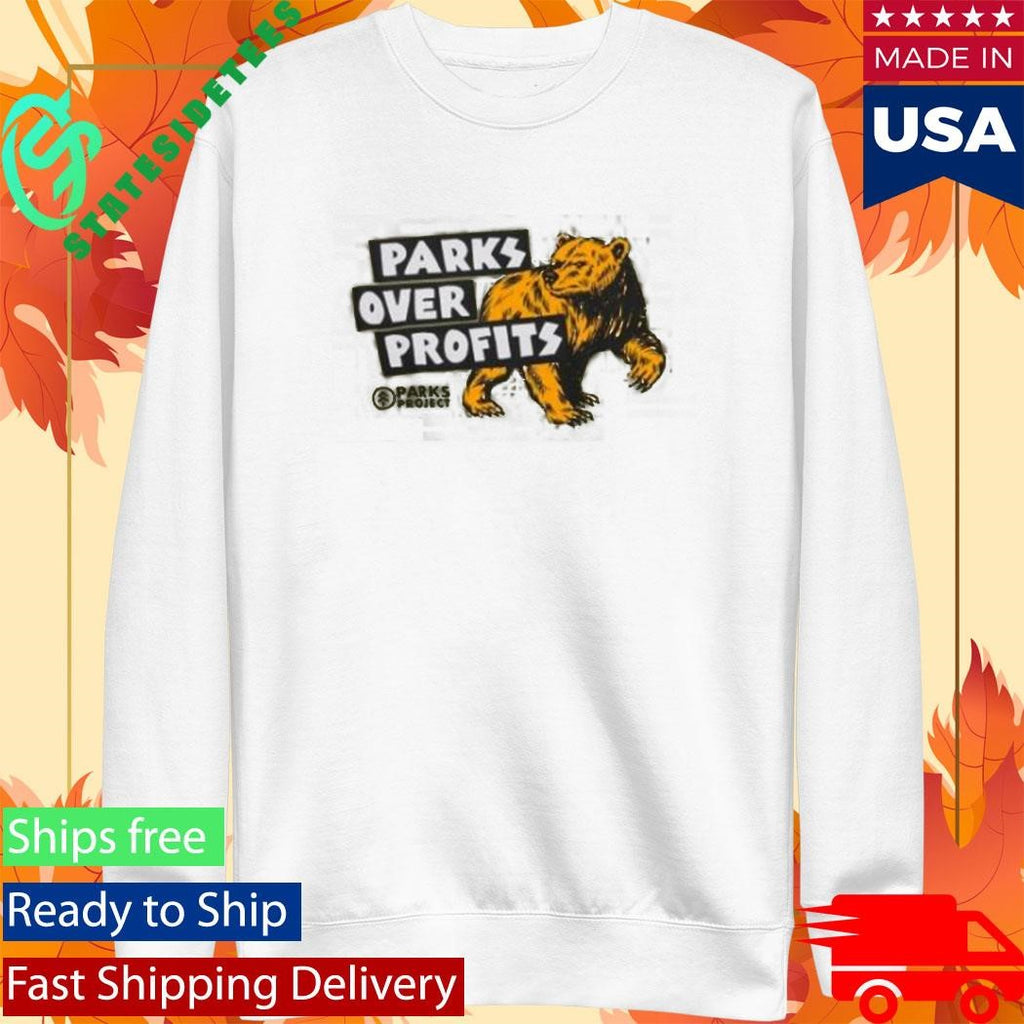 Parks Over Profits Parks Project Shirt