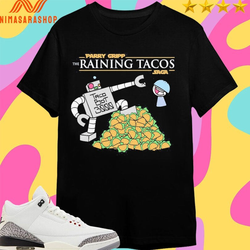 Parry Gripp The Raining Tacos Saga Shirts