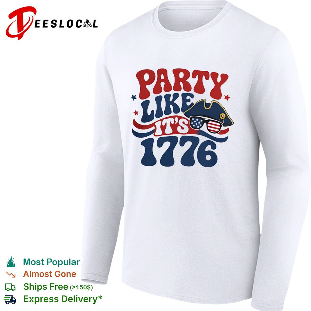 Party Like it is 1776 American Flag Sunglasses Revolutionary War Patriot shirt
