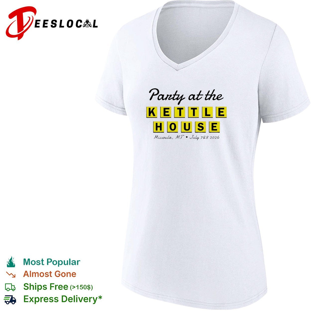 Party at the Kettle House Missoula Montana shirt