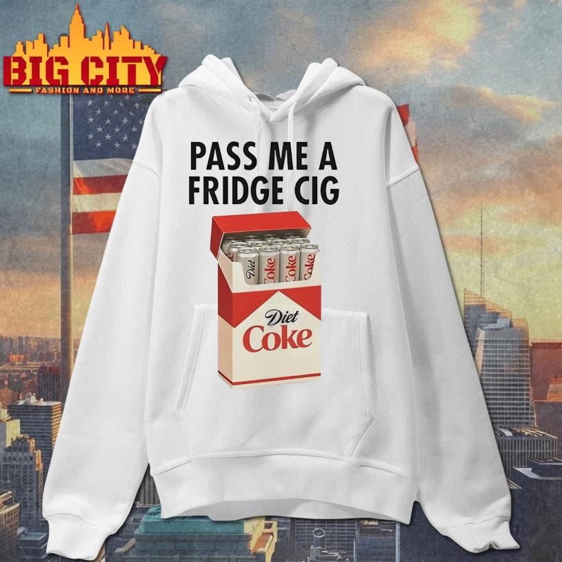 Pass Me A Fridge Cig Diet Coke Shirt