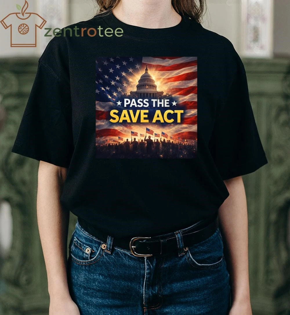 Pass the save America act US flag tee