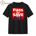 Pass the save America act tee