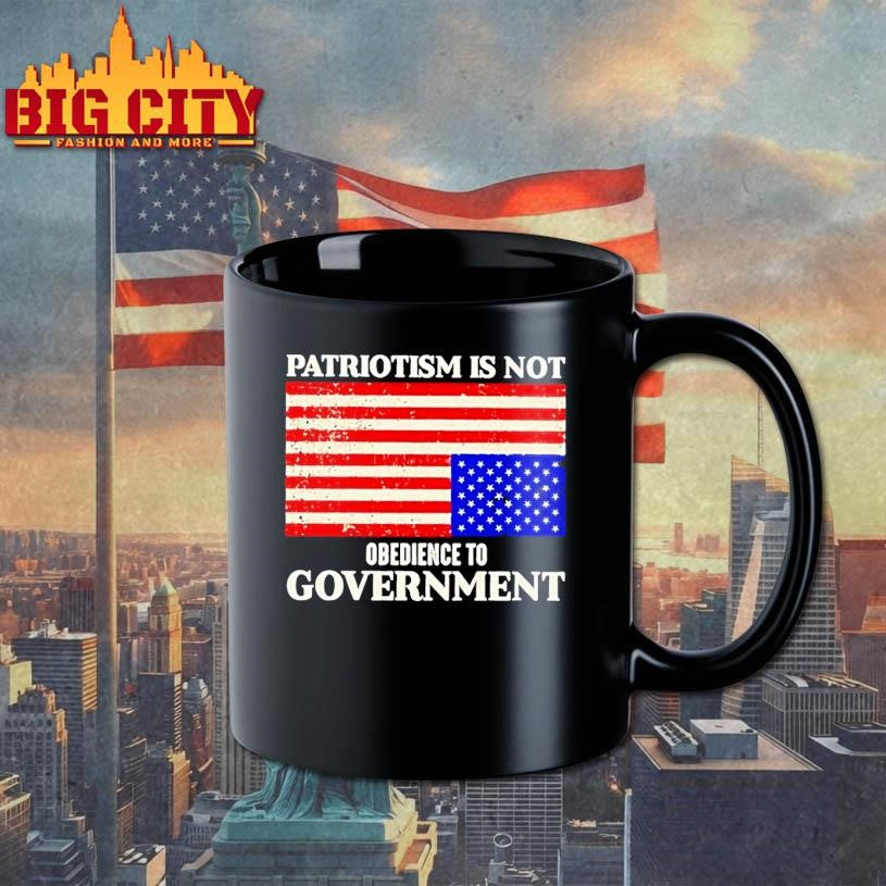 Patriotism Is Not Obedience To Government Us Flag Shirt