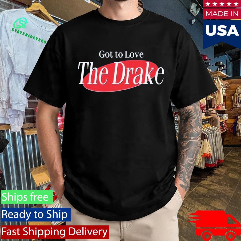 Patriots Got To Love The Drake Shirt