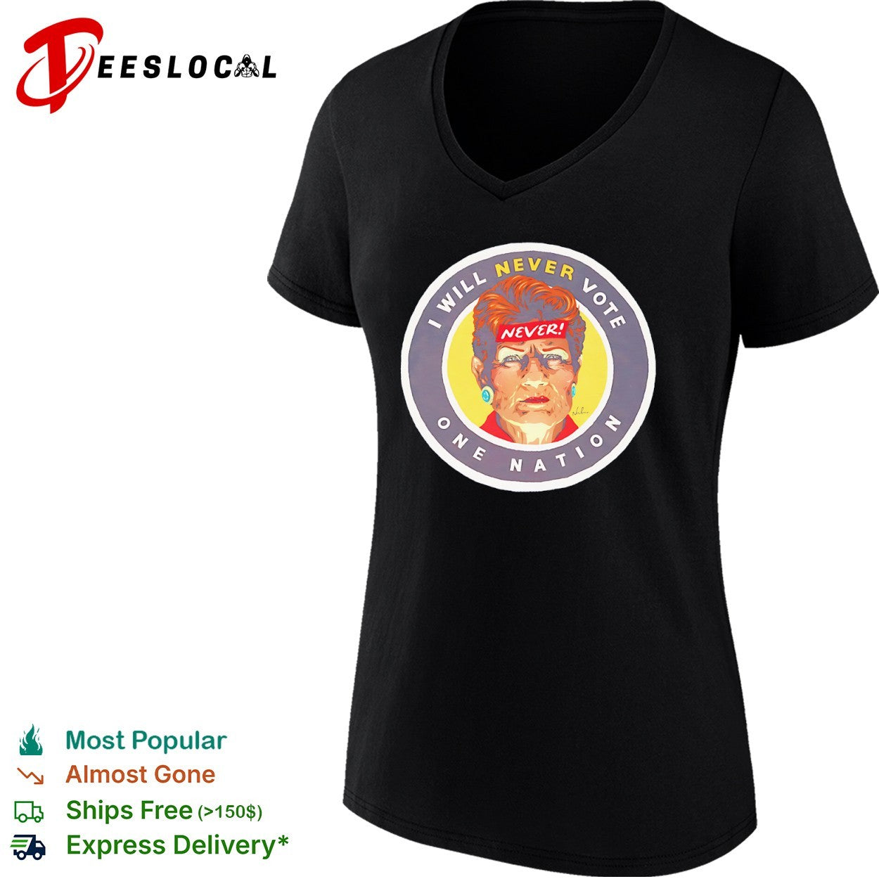 Pauline Hanson One Nation woman I will never vote shirt