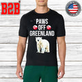 Paws Off Greenland Resist Shirt
