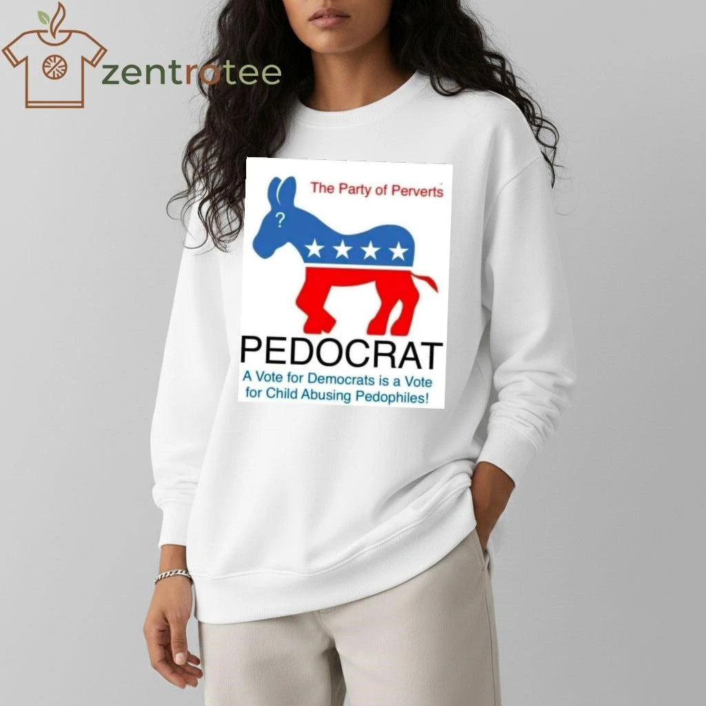 Pedocrat A vote for Democrats is a vote for Child Abusing Pedophiles tee