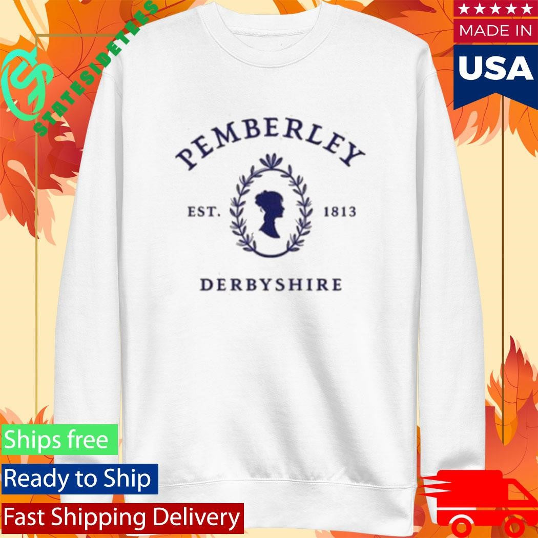 Pemberley Derbyshire Est 1813 T-Shirt