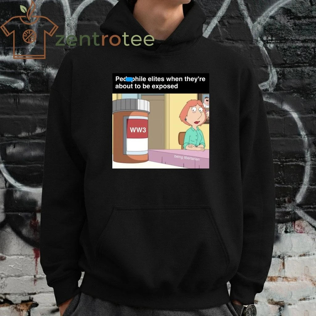 Peodophile elites when they’re about to be exposed WW3 tee