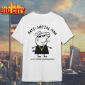 Peppa Pig Anti-Social Man shirts