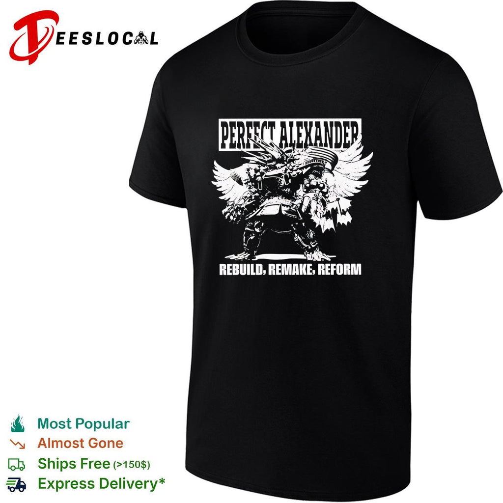 Perfect Alexander Rebuild Remake Reform Final Fantasy XIV shirt