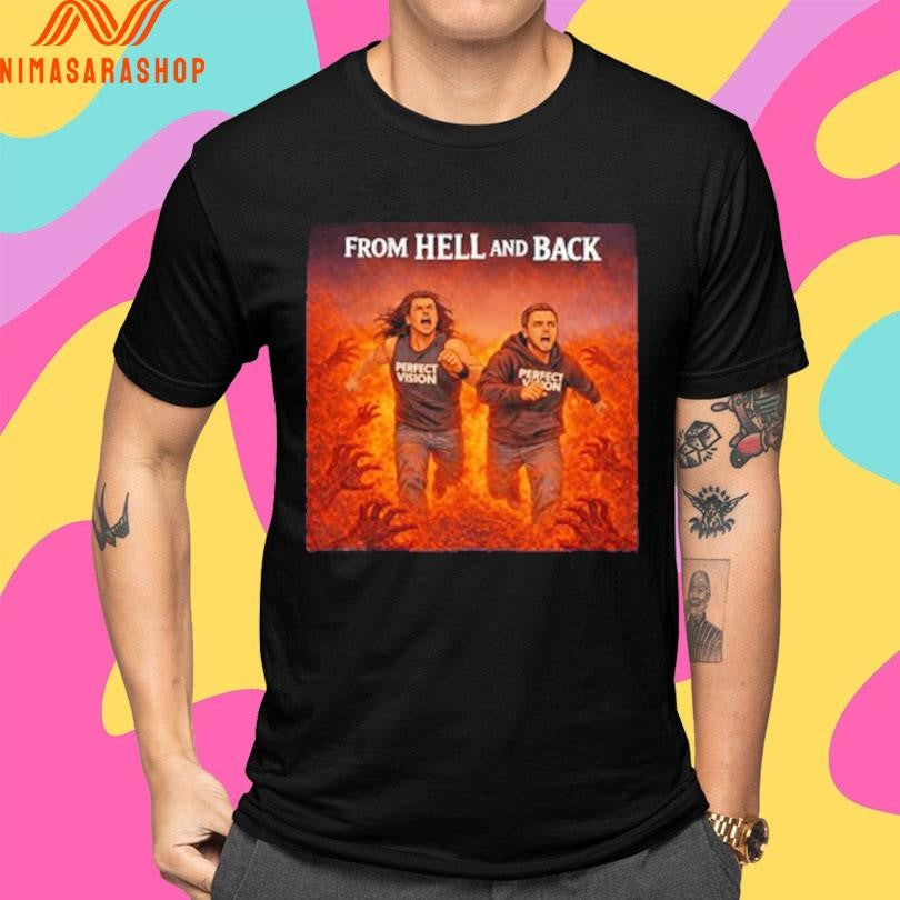 Perfect Vision From Hell And Back Shirts