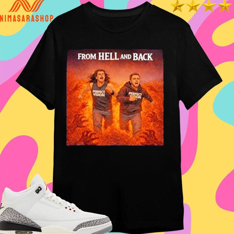 Perfect Vision From Hell And Back Shirts