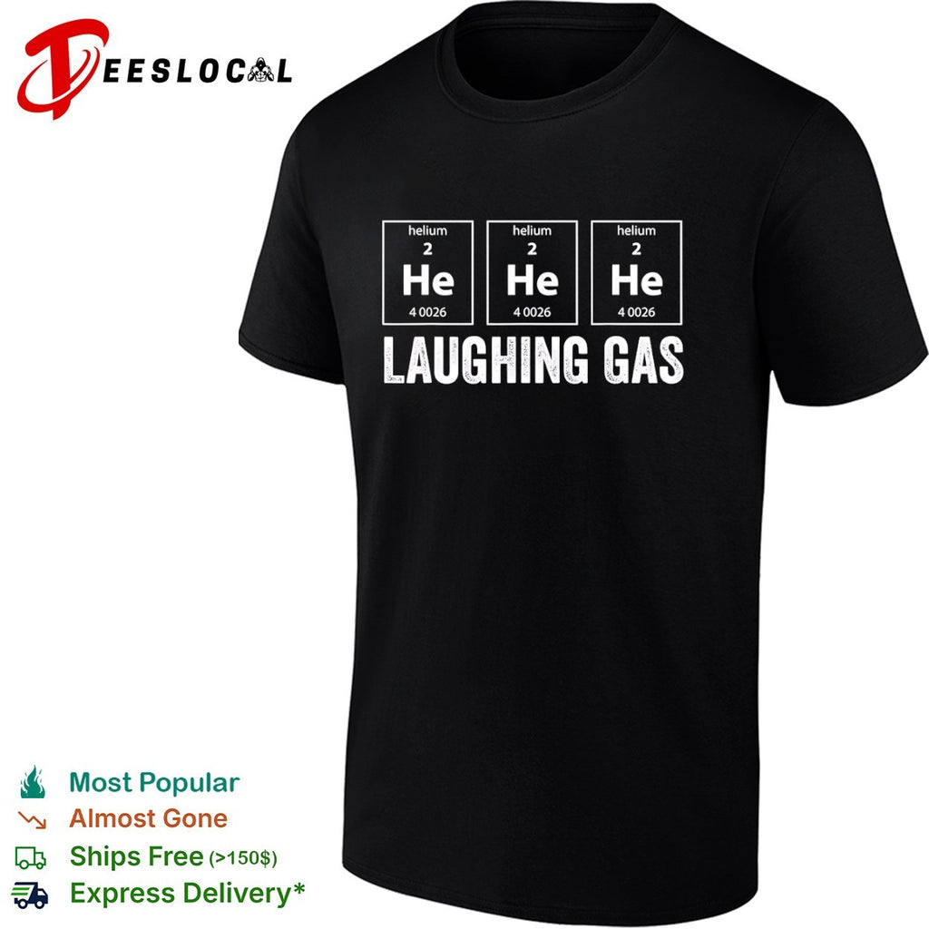 Periodic table helium 2 he 4 0026 laughing gas shirt