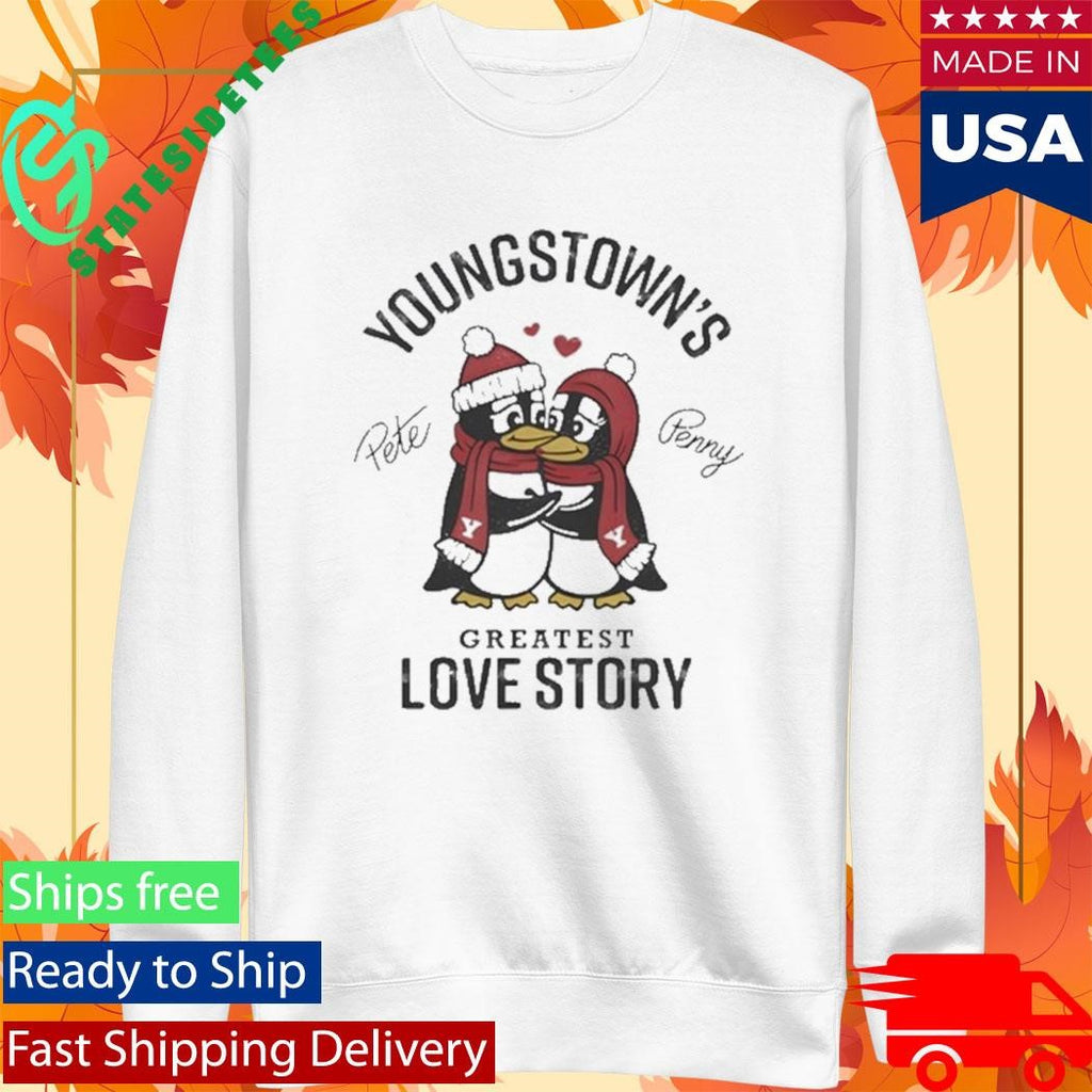 Pete &amp; Penny Youngstown’s Greatest Love Story Shirt