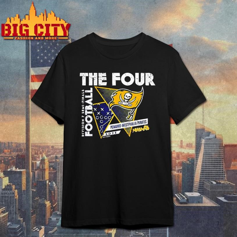 Pewamo-Westphalia Pirates 2025 MHSAA Football Division 7 The Four shirt