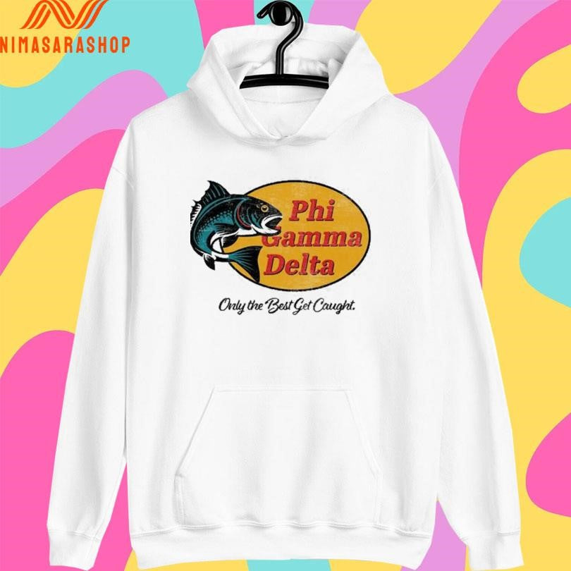 Phi Gamma Delta Only The Best Get Caught Shirts