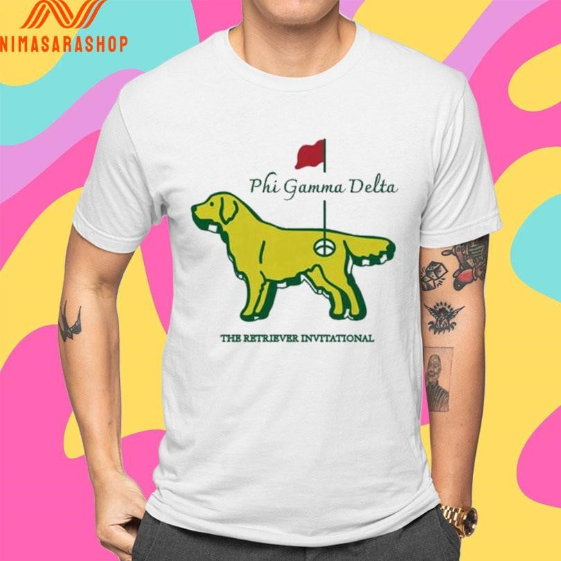 Phi Gamma Delta The Retriever Invitational Shirts