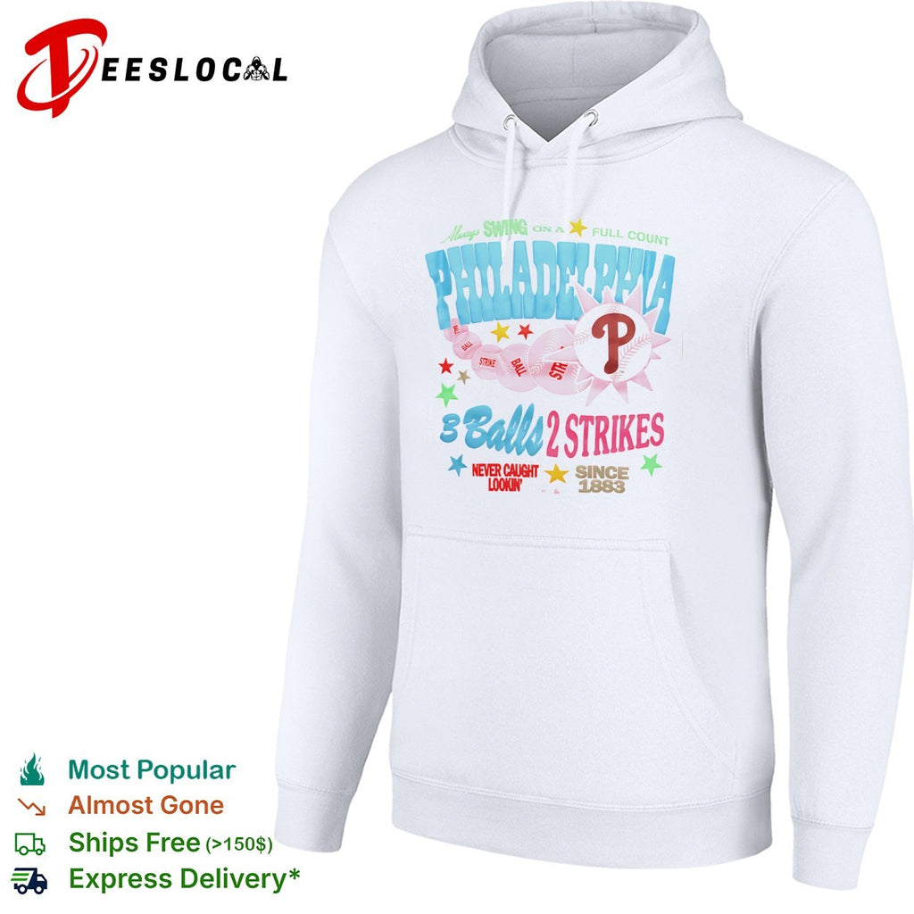Philadelphia Phillies Always Swing on a Full Count 3 Balls 2 Strikes Since 1883 shirt