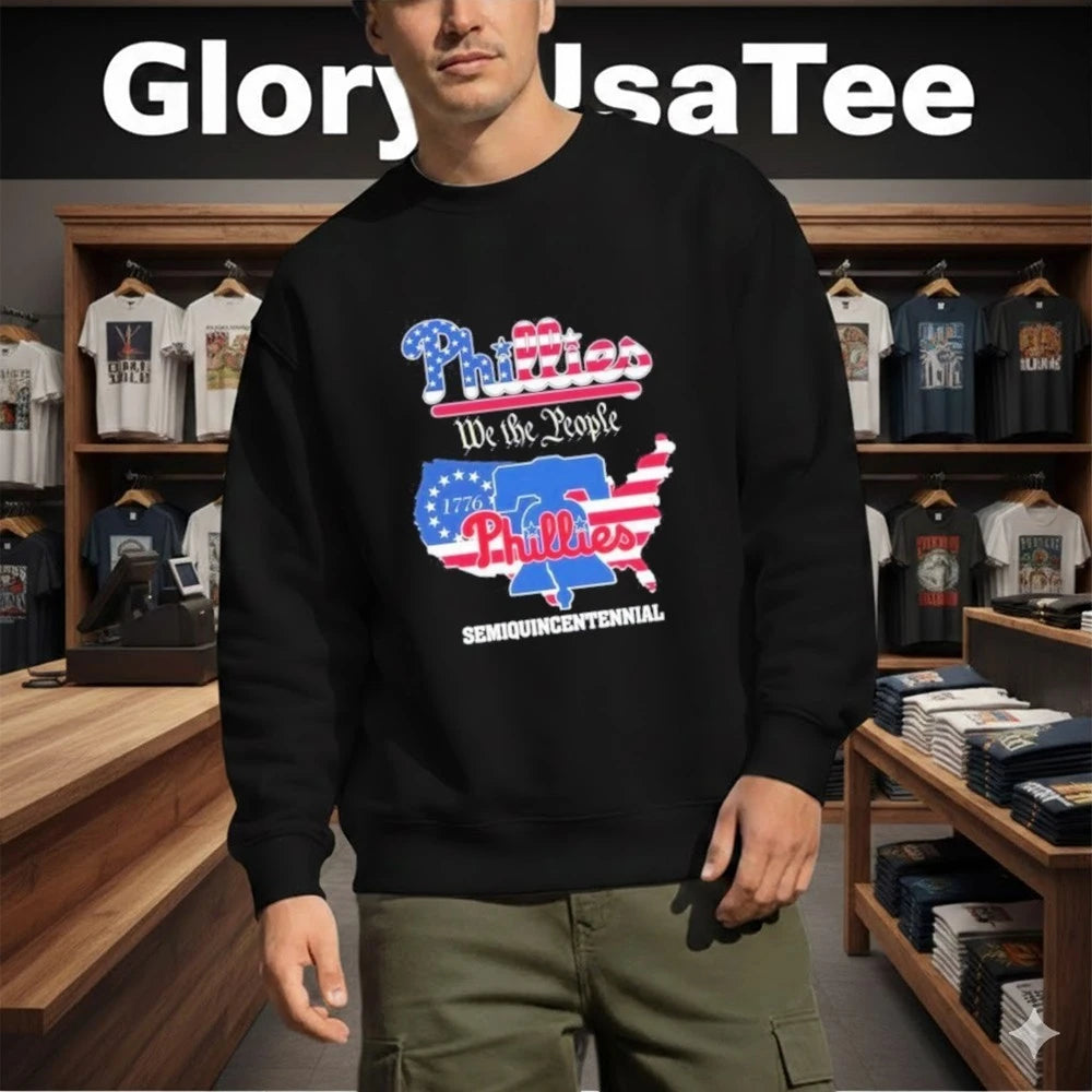 Philadelphia Phillies we the people semiquincentennial Shirt