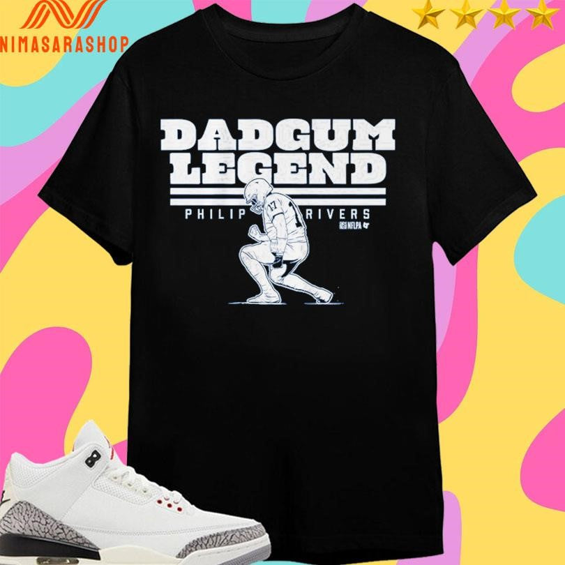Philip Rivers Dadgum Legend Indianapolis Colts Shirts
