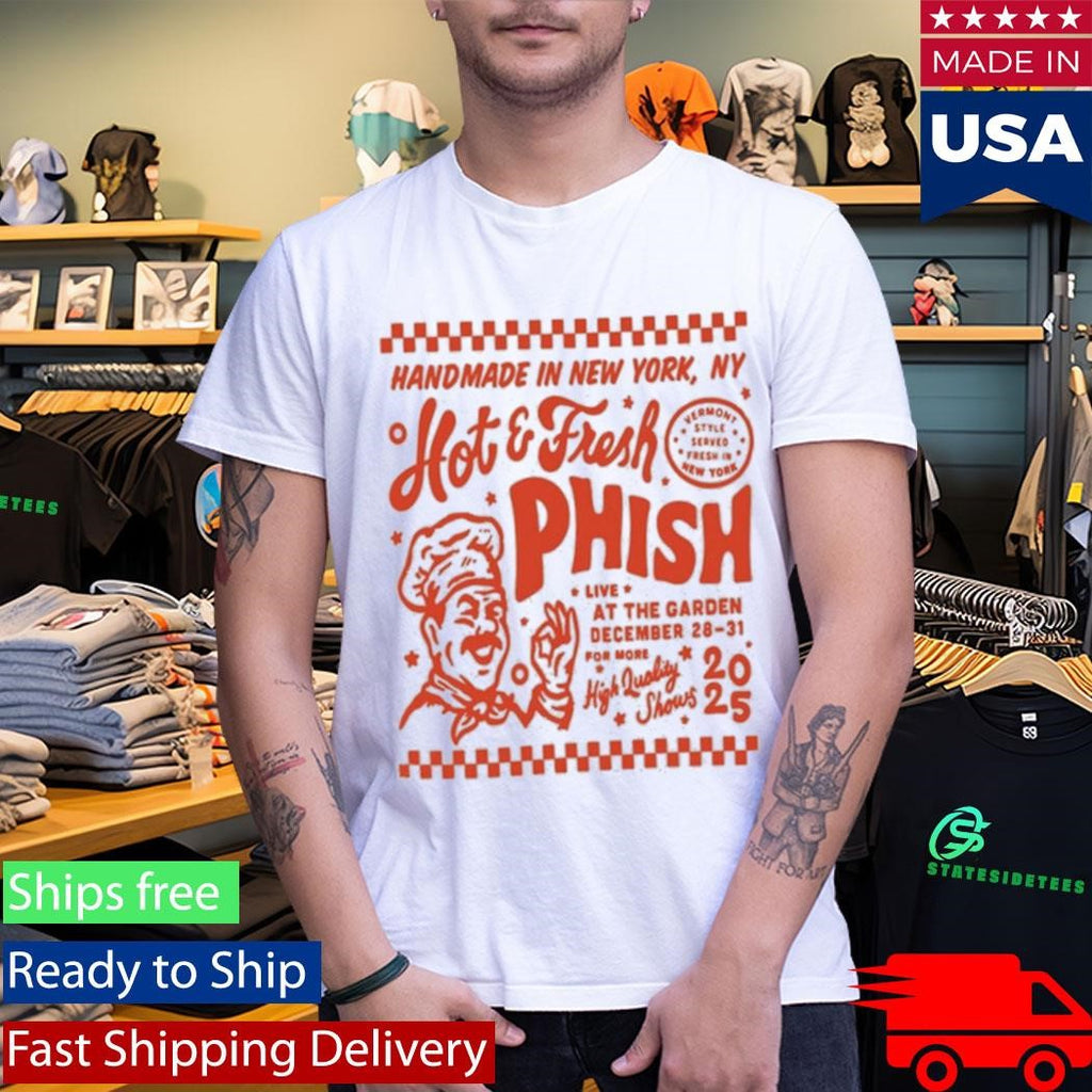Phish White Tee Hot &amp; Fresh New York 2025 Shirt