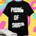 Piece Of Shit Pariah Of Society Shirts