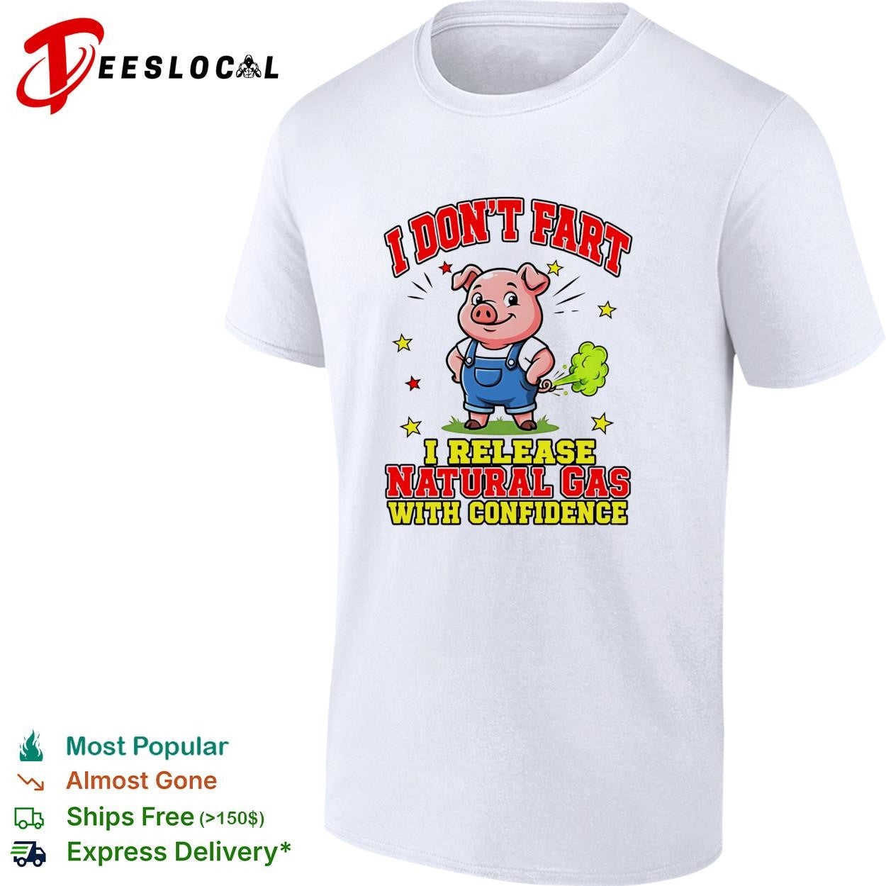 Pig farting I don’t fart I release natural gas with confidence shirt