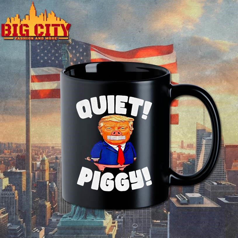 Piggy Trump Quiet Piggy Funny Anti Trump 2025 Shirt
