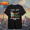 Pinocchio Cannabis I Will Not Get Another Plant Ever Shirt