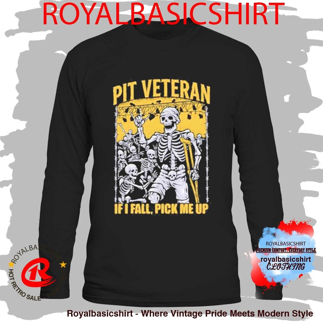 Pit Veteran If I Fall Pick Me Up Shirt