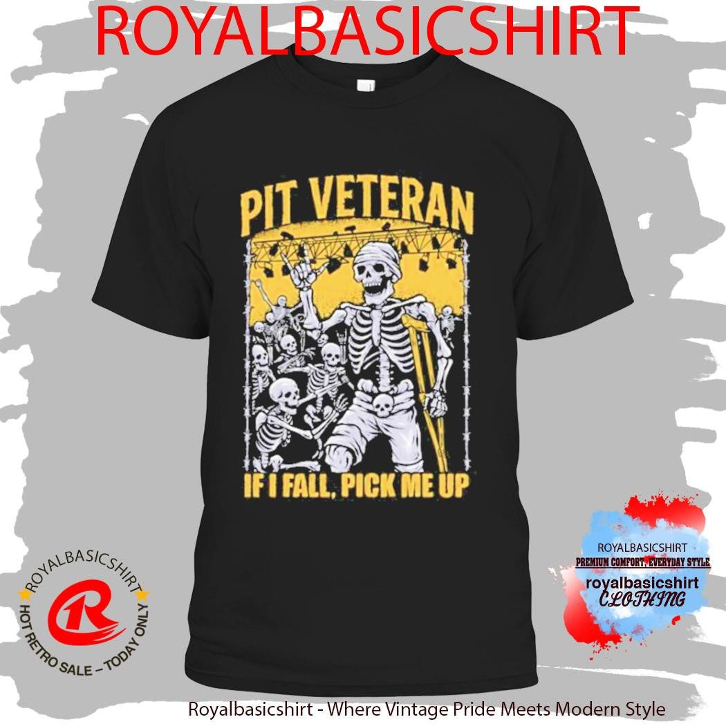 Pit Veteran If I Fall Pick Me Up Shirt