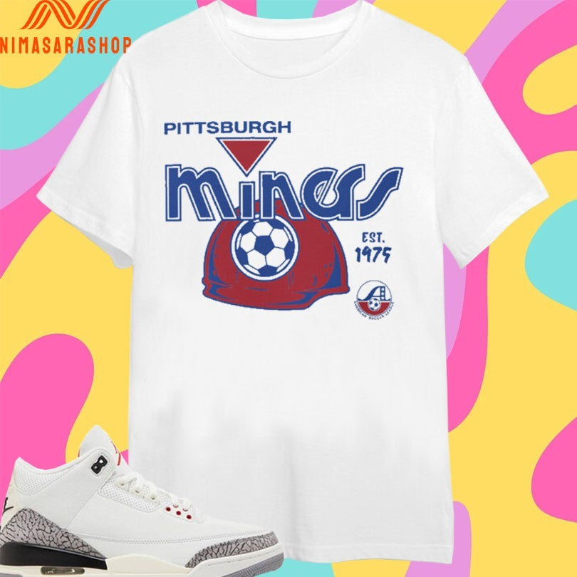 Pittsburgh Miners Soccer Est 1975 Shirts
